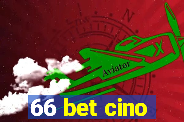 66 bet cino